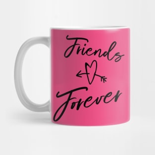 Friends Forever! Mug